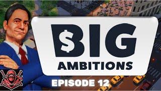 Big Ambitions: Ambition Unleashed Ep 12