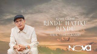 Rindu Hatiku Rindu - Ezad Lazim | Lirik Video Rasmi