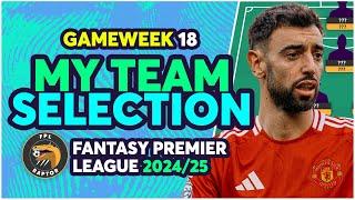 BRUNO & JESUS IN?  | MY FPL GAMEWEEK 18 TEAM SELECTION | Fantasy Premier League Tips 2024/25