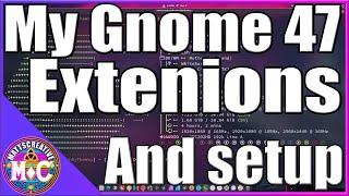 Sleek and Powerful: My GNOME 47 Configuration and Must-Have Extensions