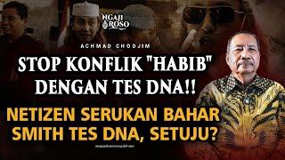 NETIZEN TANTANG BAHAR BIN SMITH TES DNA, SETUJU?