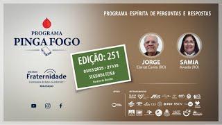 PINGA FOGO Nº 251 | JORGE ELARRAT E SAMIA AWADA - 03/03/2025 - 21h45