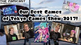 Best Games Of Tokyo Game Show | Famicast @ TGS 2017