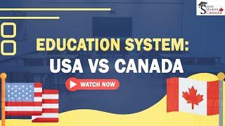 Education System: USA Vs Canada