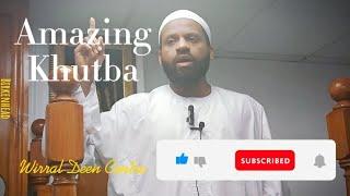 Amazing Khutba in the Wirral Deen Center