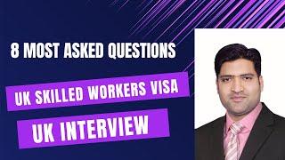 8 Most Asked Questions By UK Embassy for Skilled Worker Visas | in English