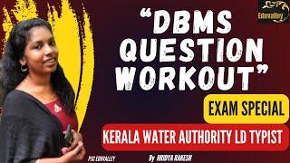 DBMS Question Workout |LD TYPIST| KERAFED|KERALA WATER AUTHORITY |Eduvalley| EXAM FOCUS| Ep-0