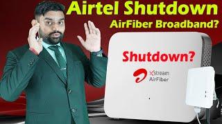 Airtel Shutdown? Xstream AirFiber Broadband Service In India | Airtel Removed Xstream AirFiber Plans