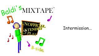 Intermission -  Baldi's Mixtape (Unofficial Album) [B-Side]