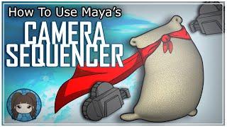 HOW TO USE MAYA'S CAMERA SEQUENCER - Maya Tutorial