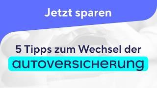 JETZT sparen: 5 Tipps zum Wechsel der Autoversicherung 2024/25