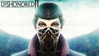 DISHONORED 2 All Cutscenes Full Movie (Game Movie) - Emily Edition Non-Lethal Edition