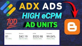 ADX ADS SETUP ON BLOGGER WEBSITE | HIGH eCPM ADS UNIT FOR ADX | MCM ADS LIVE ON BLOGGER SITE