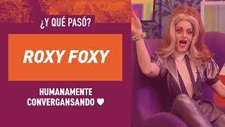 Conocimos a fondo a Roxy Foxy con las gansas 