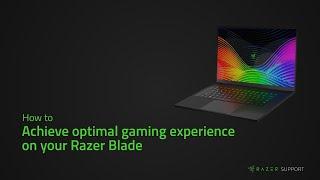 How to optimize your Razer Blade for maximum gaming experience