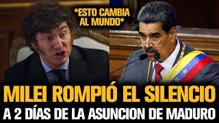 MILEI ROMPIÓ EL SILENCIO A 2 DÍAS DE LA ASUNCIÓN DE MADURO