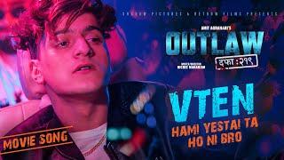 Vten - Hami Yestai Ta Ho Ni Bro. (Outlaw Dafa 219 song) - Official Song - Anup and His Gang