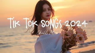 Tiktok songs 2024  Best tiktok songs 2024 ~ Trending songs latest