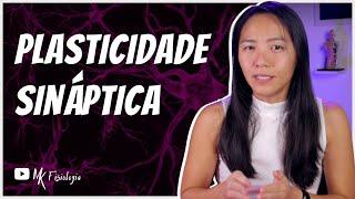 PLASTICIDADE SINÁPTICA: Depressão, facilitação e potenciação | MK Fisiologia