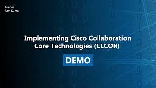 Learn Implementing Cisco Collaboration Core Technologies (CLCOR) online | Koenig Solutions