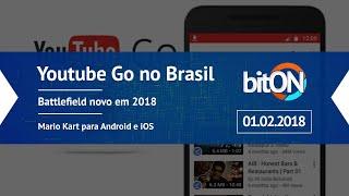 Youtube GO no Brasil | Battlefield 2018 | Mario Kart para iOS e Android e mais - bitON