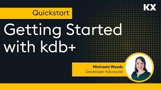 Quickstart Introduction to KDB+ Time Series Database