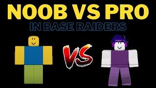 Roblox Noob VS Pro In ROBLOX Base Raiders