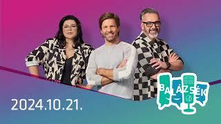 Rádió 1 Balázsék (2024.10.21.) - Hétfő