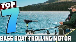 7 Must-Have Trolling Motors for Bass Boat Anglers