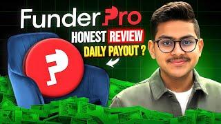 Funder Pro Prop Firm Detailed & Honest Review | Daily Payouts ? #funderpro #propfirm #fundedaccount