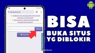 Cara Menggunakan Proxy BlockAway untuk Membuka Situs yang Diblokir