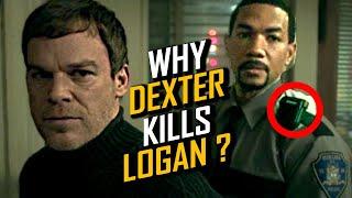 Major Reason Why Dexter Need To Kill Logan