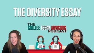 Episode 16: Everything You Need to Know About The Diversity Essay