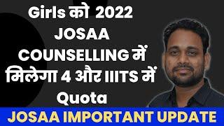 JOSAA COUNSELLING UPDATE |GIRLS QUOTA IMPLEMENTED IN 4 IIITs|@EduEasy.