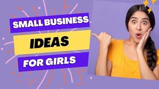 Business ideas for girls/ Best business ideas/ Business ideas 2022/ Low investment business ideas