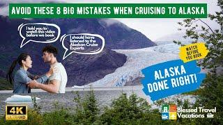 8 BIG Mistakes people make when Cruising to Alaska