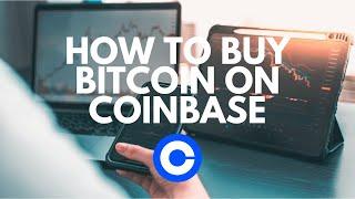 How To Buy Bitcoin On Coinbase - Step-by-Step Guide