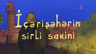 "İçərişəhərin sirli sakini" | Hekayələrin sehri #3