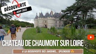 Visite des jardins de CHAUMONT SUR LOIRE  et du Chateau  #blois