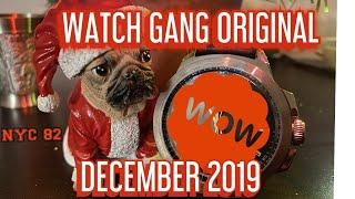 Watch Gang Original Unboxing - December 2019