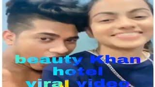 beauty Khan hotel viral video