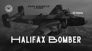 Halifax Heavy Bomber - In-flight Audio ⨀ 12 Hours - Dark Screen in 1 Hour ⨀