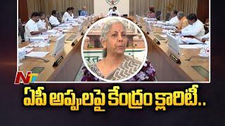 Finance Minister Nirmala Sitharaman Clarity On AP Debts | Ntv