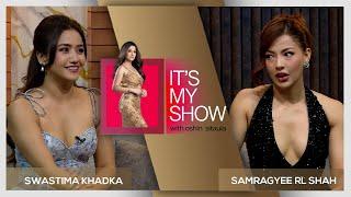 Swastima Khadka & Samragyee RL Shah | It's My Show With Oshin Sitaula | 22 June  2024