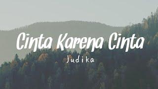 Lirik Lagu Judika - Cinta Karena Cinta ( Tami Aulia Cover )