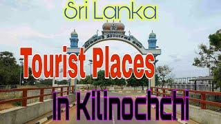 Sri lanka best tourist places in KILINOCHCHI...