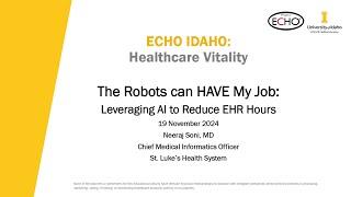 The Robots can HAVE My Job: Leveraging AI to Reduce EHR Hours - 11/19/2024