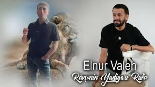 Elnur Valeh - Rövşənin Yadigari Rufo 2023