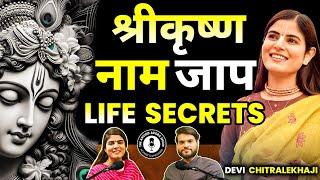 @Chitralekhaji on NAAM JAAP , LORD KRISHNA & Life Secrets ! Podcast By Dr. Arvind Arora !