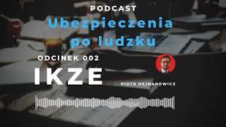 IKZE czy IKE? Co wybrać? Opinia agenta. Indywidualne Konto Zabezpieczenia Emerytalnego.